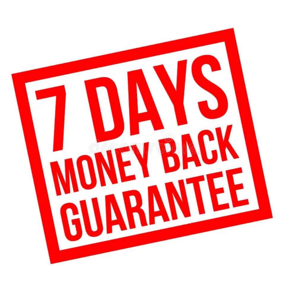 7-Day Money Back Guarantee